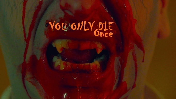 You Only Die